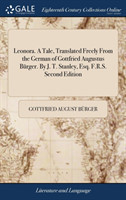 Leonora. A Tale, Translated Freely From the German of Gottfried Augustus Bürger. By J. T. Stanley, Esq. F.R.S. Second Edition