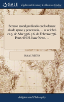 Sermon moral predicado enel solemne dia de ayuno y penetencia, ... se celebrò en 5. de Adar 5516. y 6. de Febrero 1756. Pour el H.H. Isaac Netto, ...