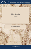 Juliet Grenville Or, the History of the Human Heart. In Three Volumes. By Mr. Brooke. ... of 3; Volume 3