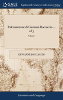 decamerone di Giovanni Boccaccio ... of 3; Volume 1