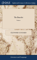 Bracelet Or, the Fortunate Discovery. Being the History of Miss Polly *****. Translated, With Some Alterations, From a French Work, Entituled, Memoires de Cecile. In two Volumes. ... of 2; Volume 1