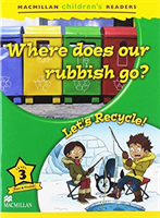 Macmillan Children's Readers 2018 3 Where Does Our Rubbish Go?