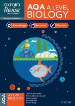Oxford Revise: AQA A Level Biology Complete Revision and Practice
