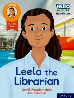 Hero Academy Non-fiction: Oxford Reading Level 9, Book Band Gold: Leela the Librarian