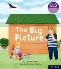 Essential Letters and Sounds: Essential Phonic Readers: Oxford Reading Level 3: The Big Picture