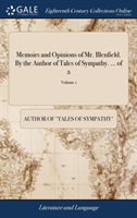 Memoirs and Opinions of Mr. Blenfield. By the Author of Tales of Sympathy. ... of 2; Volume 1