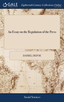 Essay on the Regulation of the Press