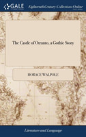 Castle of Otranto, a Gothic Story Translated by William Marshall, Esq. from the Original Italian of Onuphrio Muralto, ... Cooke's Edition. Embellished with Superb Engravings
