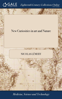 New Curiosities in art and Nature