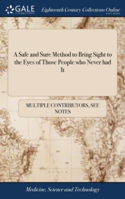 Safe and Sure Method to Bring Sight to the Eyes of Those People who Never had It