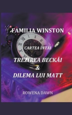 Familia Winston Cartea Întâi Trezirea Beckăi & Dilema Lui Matt