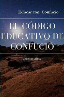 EL CÓDIGO EDUCATIVO DE CONFUCIO