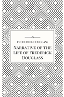 Narrative of the Life of Frederick Douglass