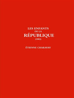 LES ENFANTS DE LA RÉPUBLIQUE (1882)