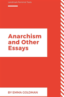 Anarchism and Other Essays