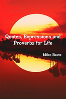 Quotes, Expressions and Proverbs for Life