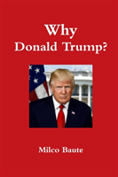 Why Donald Trump?