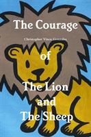 Courage of the Lion and the Sheep