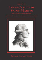 Life of Louis Claude de Saint-Martin