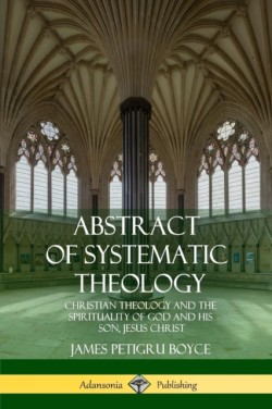 Abstract of Systematic Theology