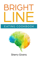 Bright Line Eating Unofficial Cookbook