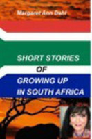 Short Stories Growing Up in South Africa