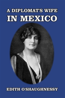 Diplomat's Wife in Mexico