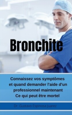 Bronchite Connaissez vos symptômes et quand demander l'aide d'un professionnel maintenant Ce qui peut être mortel