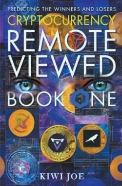 Cryptocurrency Remote Viewed Book One