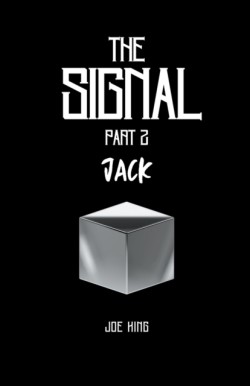 Signal. Part 2, Jack.
