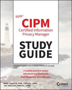 IAPP CIPM Certified Information Privacy Manager Study Guide