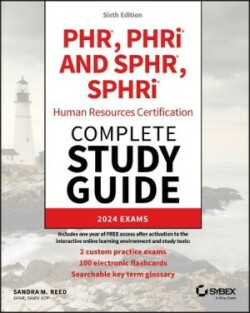 PHR, PHRi and SPHR, SPHRi Human Resources Certification Complete Study Guide