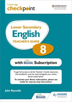 Cambridge Checkpoint Lower Secondary English Teacher's Guide 8 with Boost Subscription: Third Editio