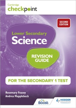 Cambridge Checkpoint Lower Secondary Science Revision Guide for the Secondary 1 Test Second edition