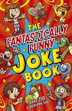 Fantastically Funny Joke Book