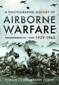 Photographic History of Airborne Warfare, 1939–1945