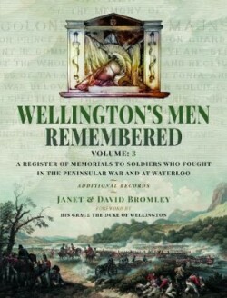 Wellington’s Men Remembered