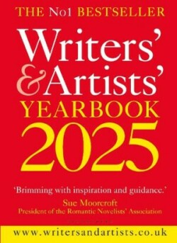 Writers' & Artists' Yearbook 2025 The best advice on how to write and get published