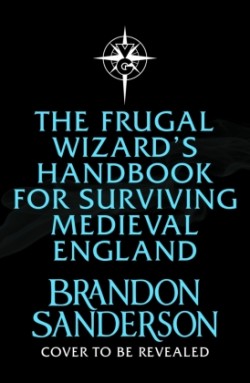 Frugal Wizard’s Handbook for Surviving Medieval England