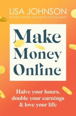 Make Money Online - The Sunday Times bestseller