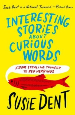 Interesting Stories about Curious Words From Stealing Thunder to Red Herrings