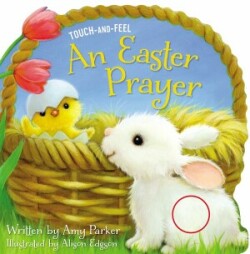 Parker, Amy - An Easter Prayer Touch and Feel