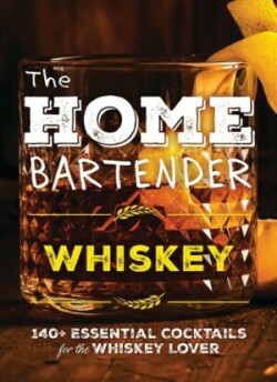 Home Bartender: Whiskey