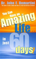 You Can Have An Amazing Life In Just 60 Days