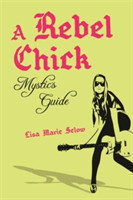 Rebel Chick Mystic's Guide
