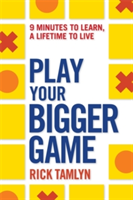 Play Your Bigger Game