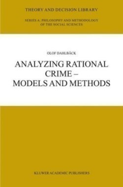 Analyzing Rational Crime — Models and Methods