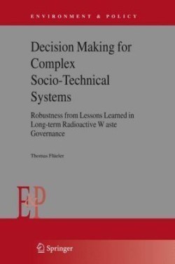 Decision Making for Complex Socio-Technical Systems