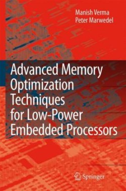 Advanced Memory Optimization Techniques for Low-Power Embedded Processors