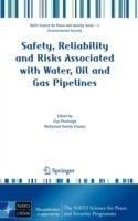 Safety, Reliability and Risks Associated with Water, Oil and Gas Pipelines